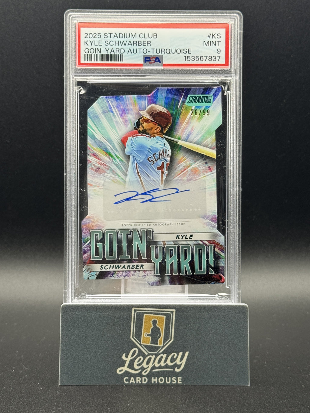 2025 Stadium Club Kyle Schwarber Goin Yard Autographs Turquoise Foil PSA 9
